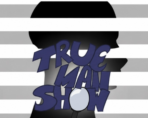 True Man Show
